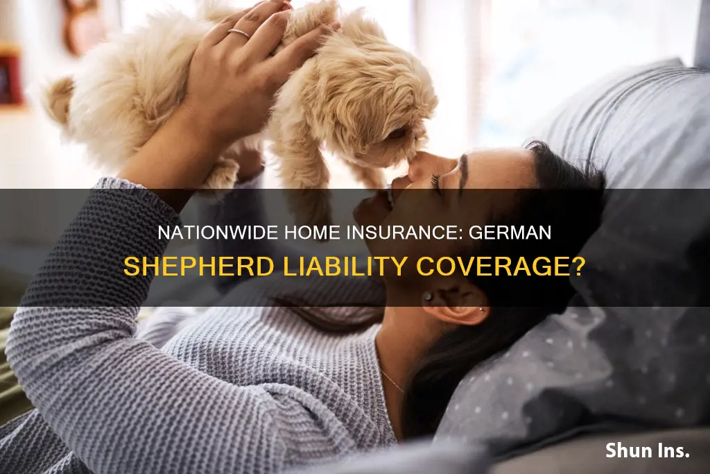 does nationwide homeowners insurance cover german sheperd dog liability