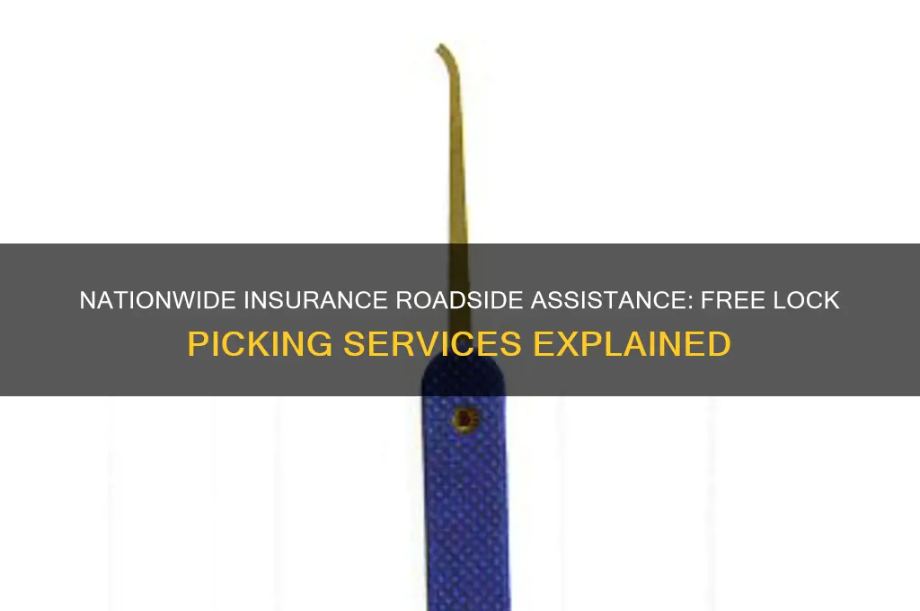 does nationwide insurance roadside assistance pick your lock for free