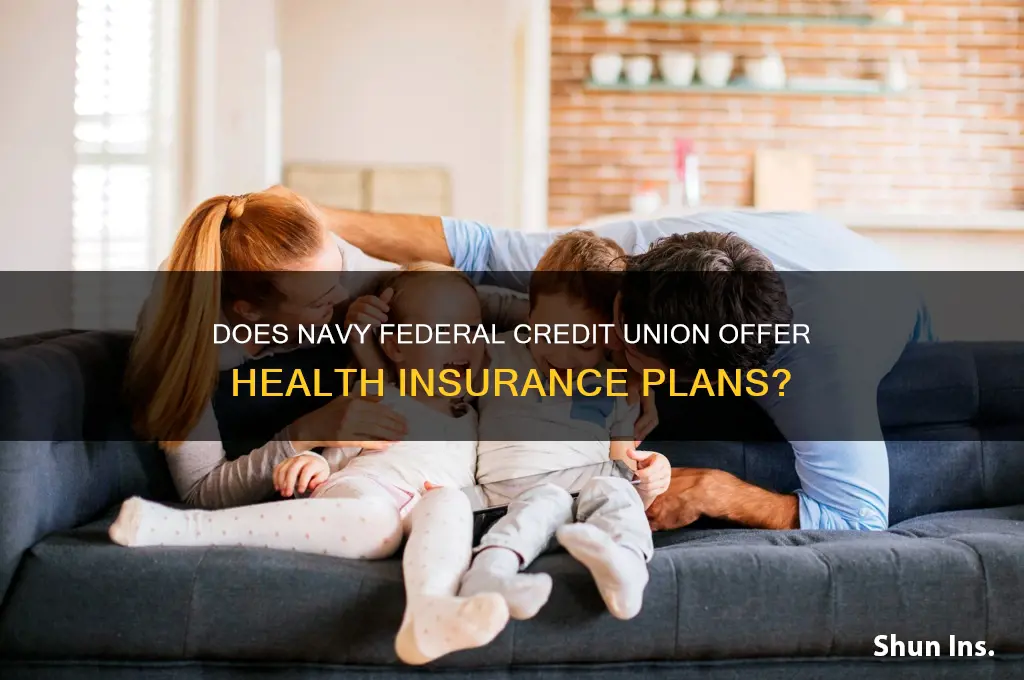 does navy federal credit union sell health insurance