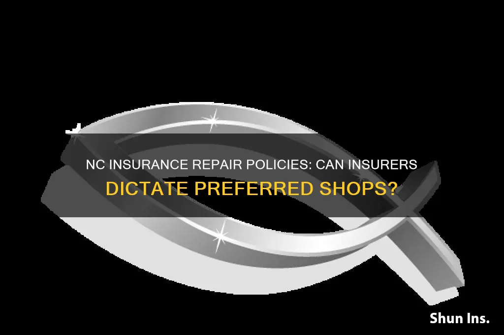 does nc allow insurers to force repairs at certain shops