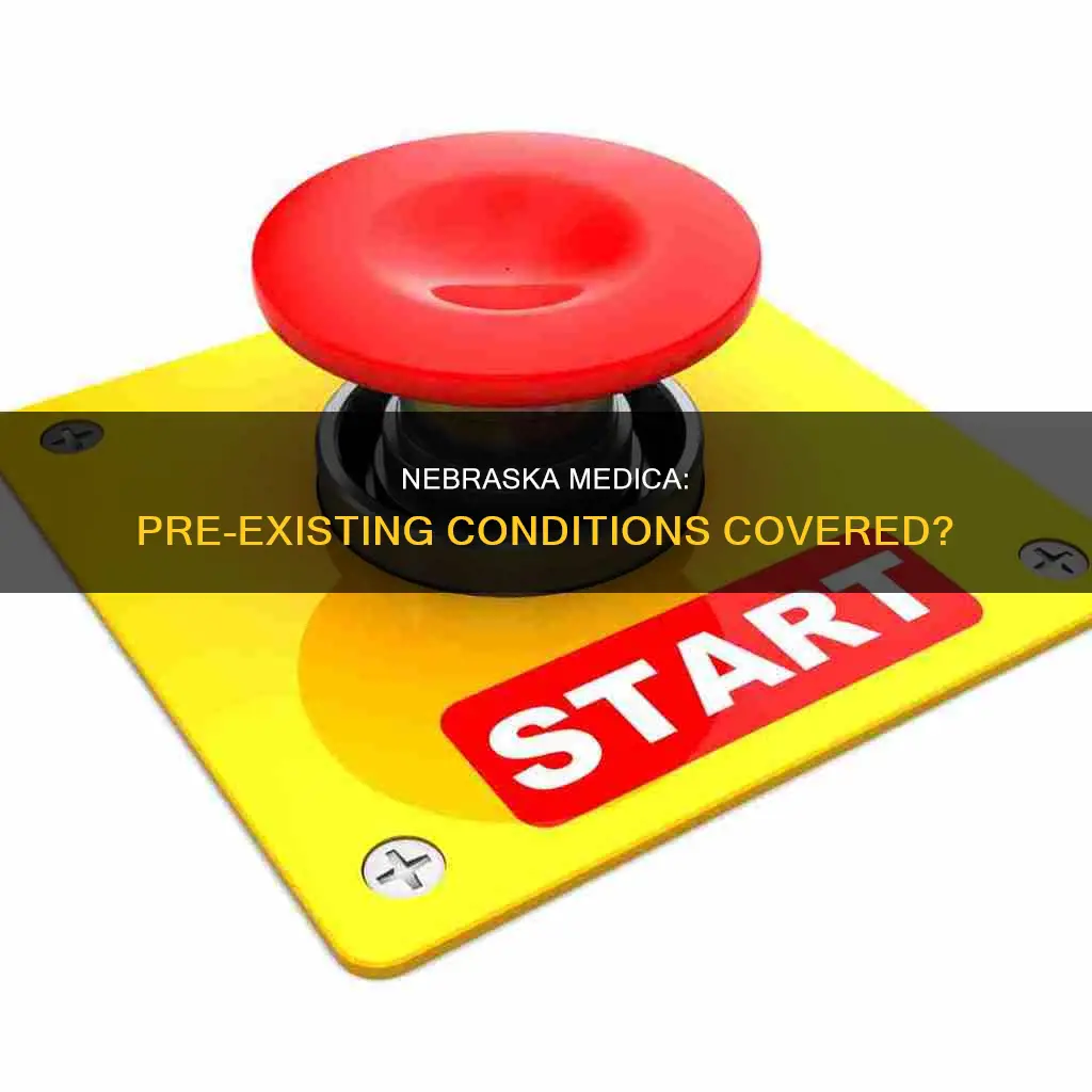 does nebraska medica insurance cocer preexisting conditiobs