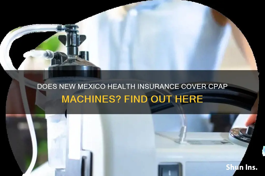 does new mexico health insurance cover cpap machines