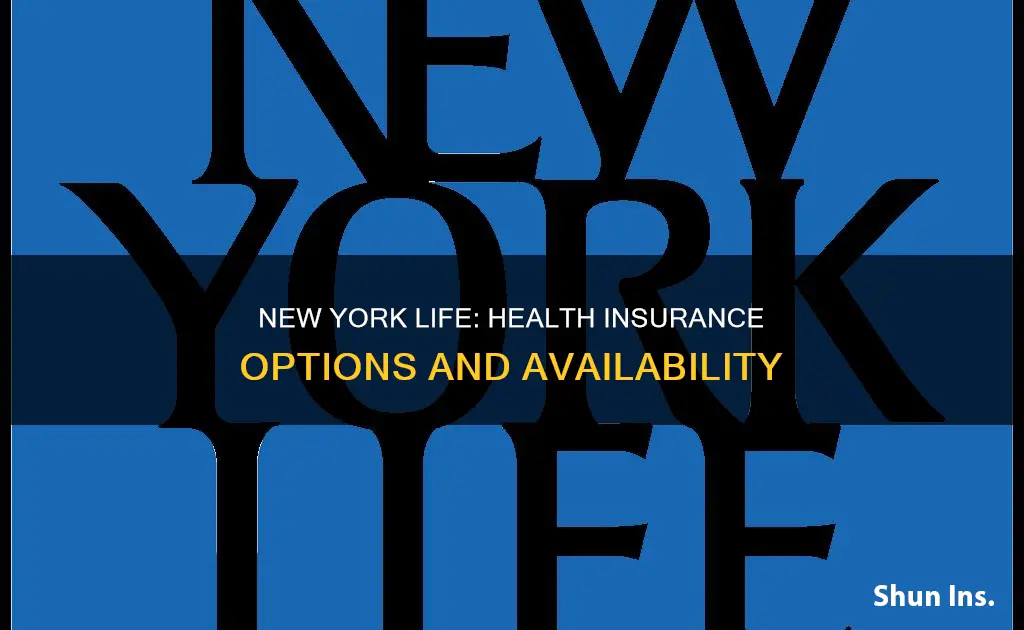 does new york life have health insurance