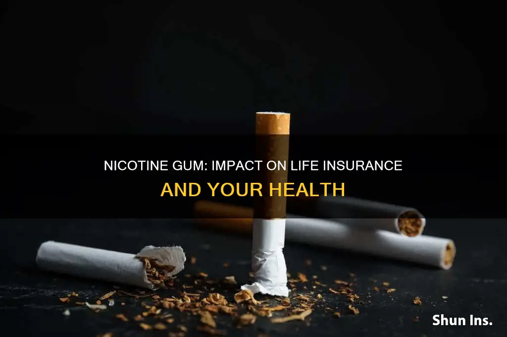 does nicotine gum affect life insurance