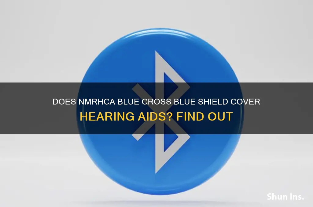 does nmrhca blue cross blue sheildoffer hearing aid insurance