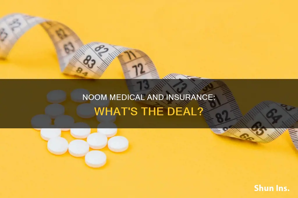 does noom medical take insurance