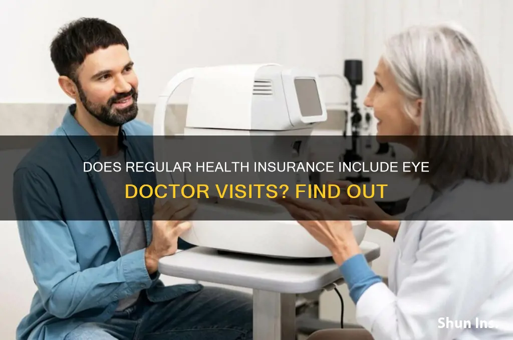 does normal health insurance cover eye doctor