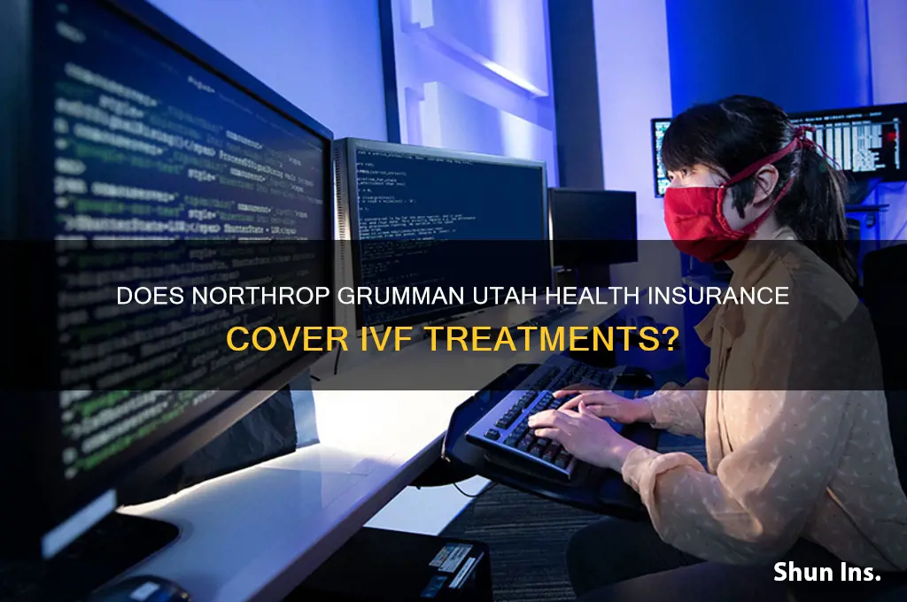 does northrop gruman utah health insurance cover ivf