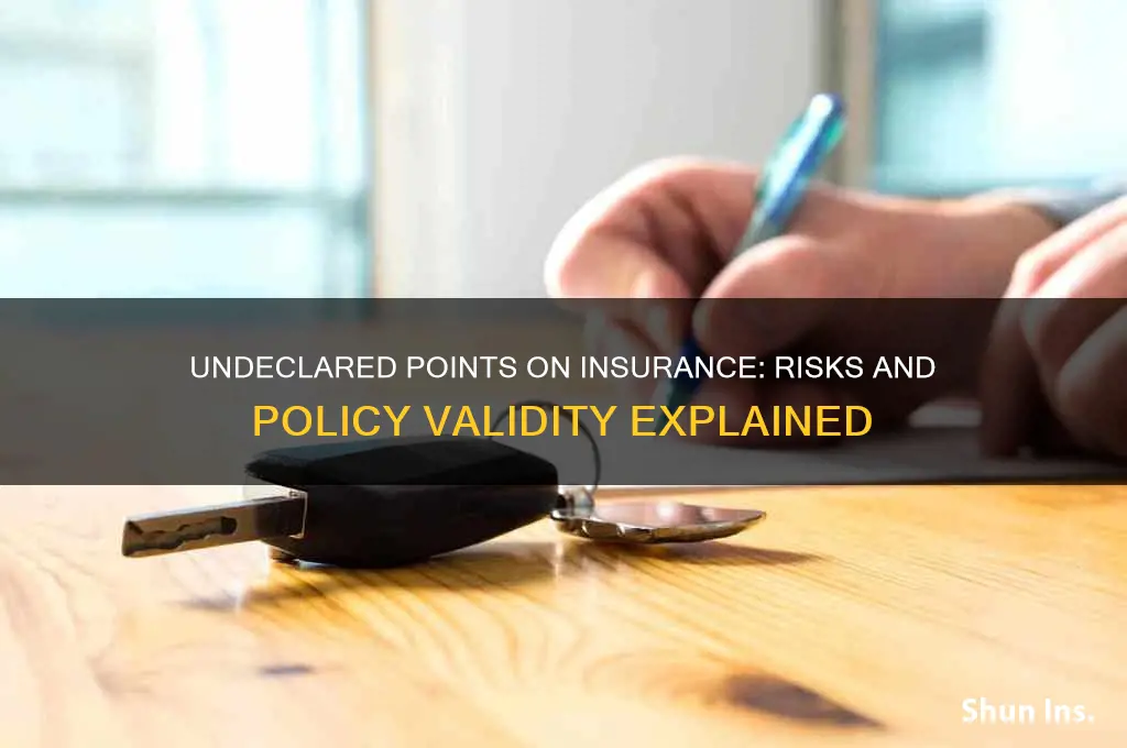 does not declaring points invalidate insurance