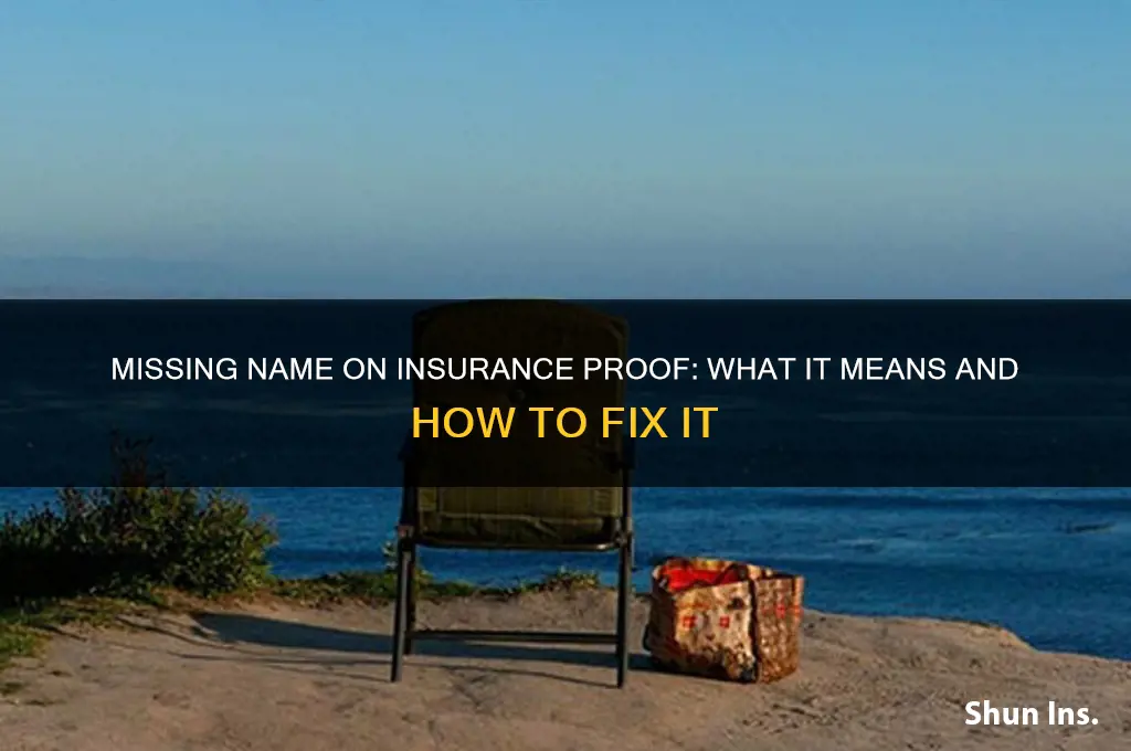 does not have name on proof of insurance