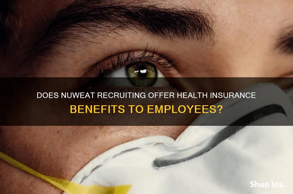 does nuweat recruiting procide health insurance