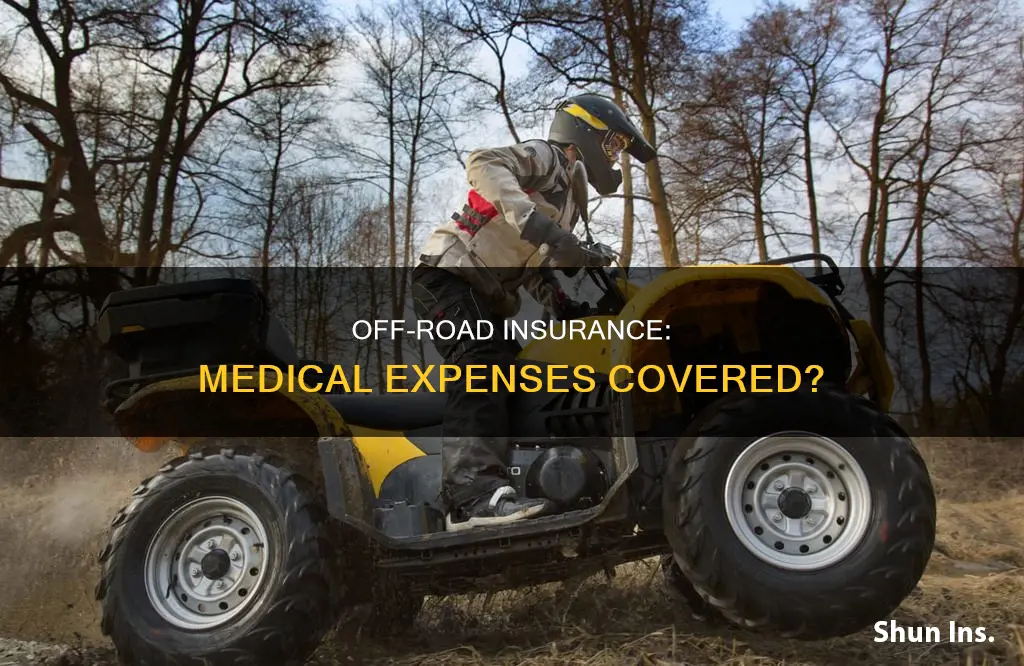 does off road insurance cover medical expenses