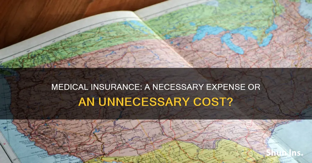 does one has to have medical insurance