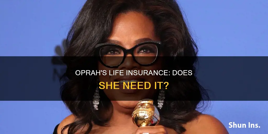 does oprah have life insurance