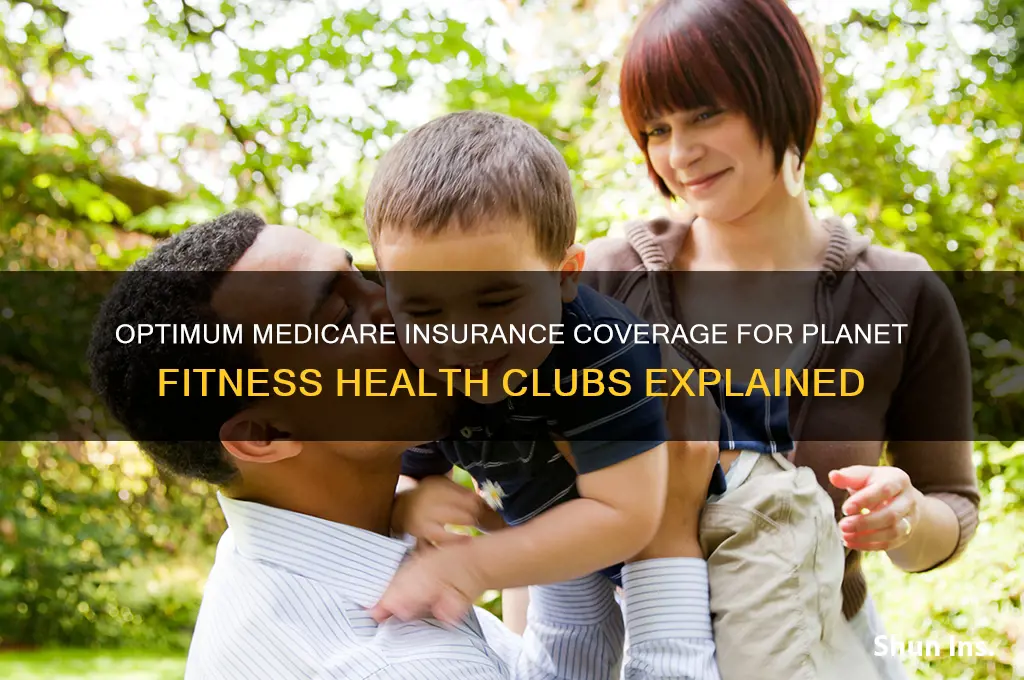 does optimum medicare insurance cover planet fitness health clubs