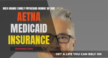 Orange Family Physicians: Aetna Medicaid Insurance Coverage