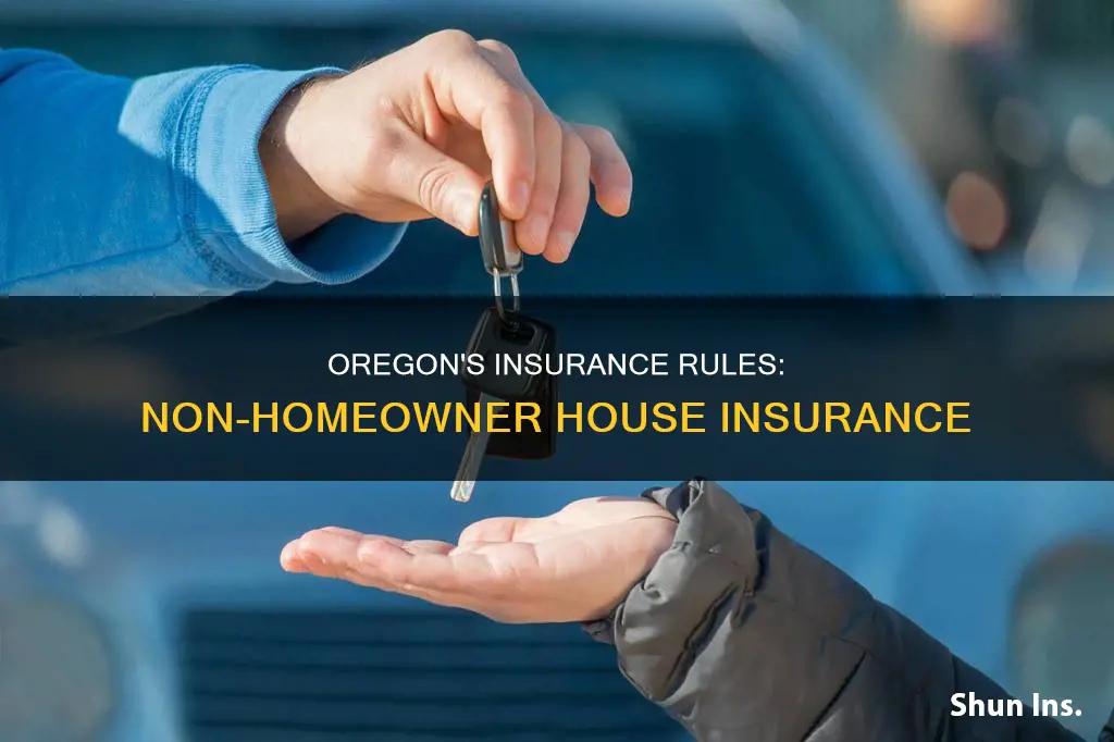 does oregon allow for a non homeowner insure a house