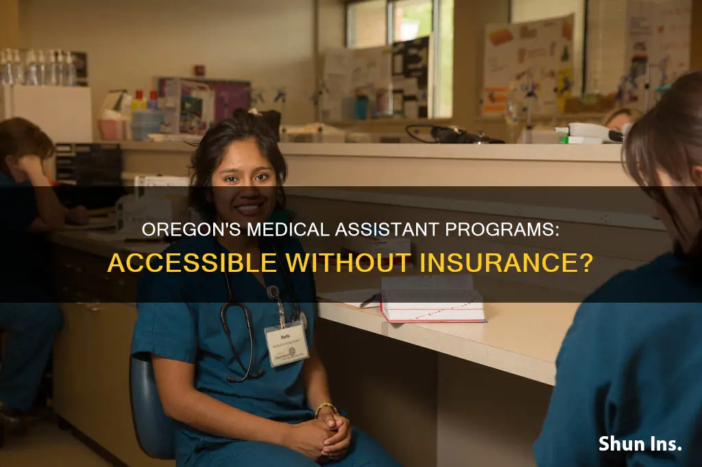 does oregon have medical assistant programs for people without insurance