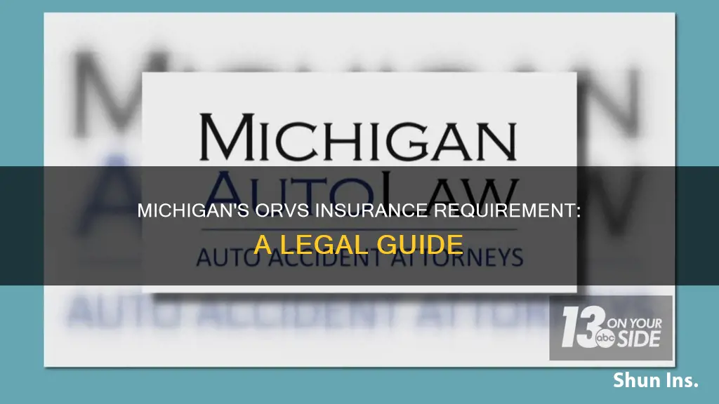 does orvs driven on michigan roads have to be insured