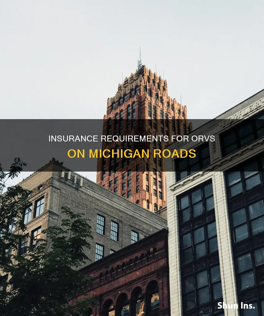 does orvs driven on michigan roads have to be insured