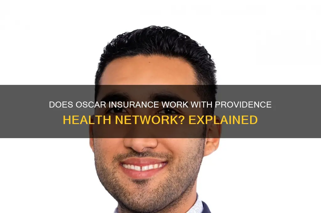does oscar insurance run through providence health network