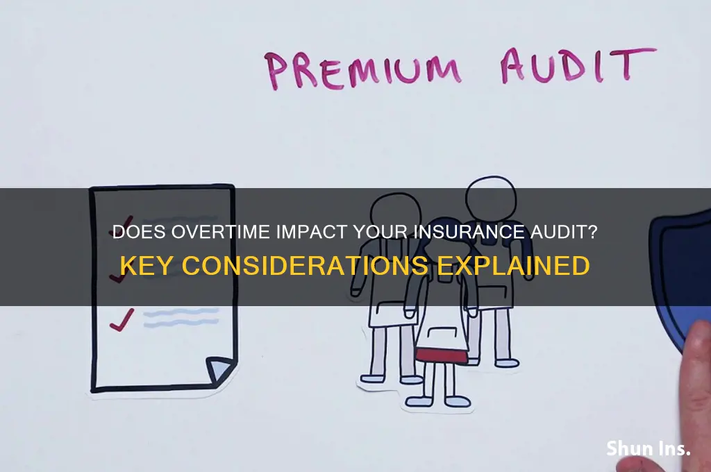 does overtime count when doing an insurance audit