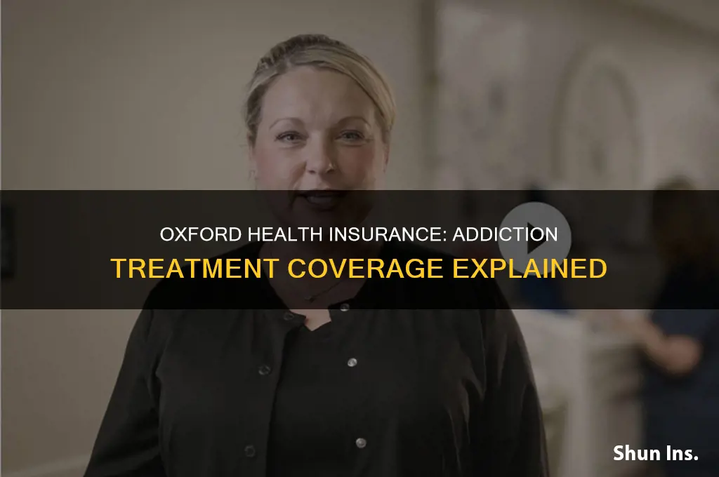 does oxford health insurance cover addiction treatment