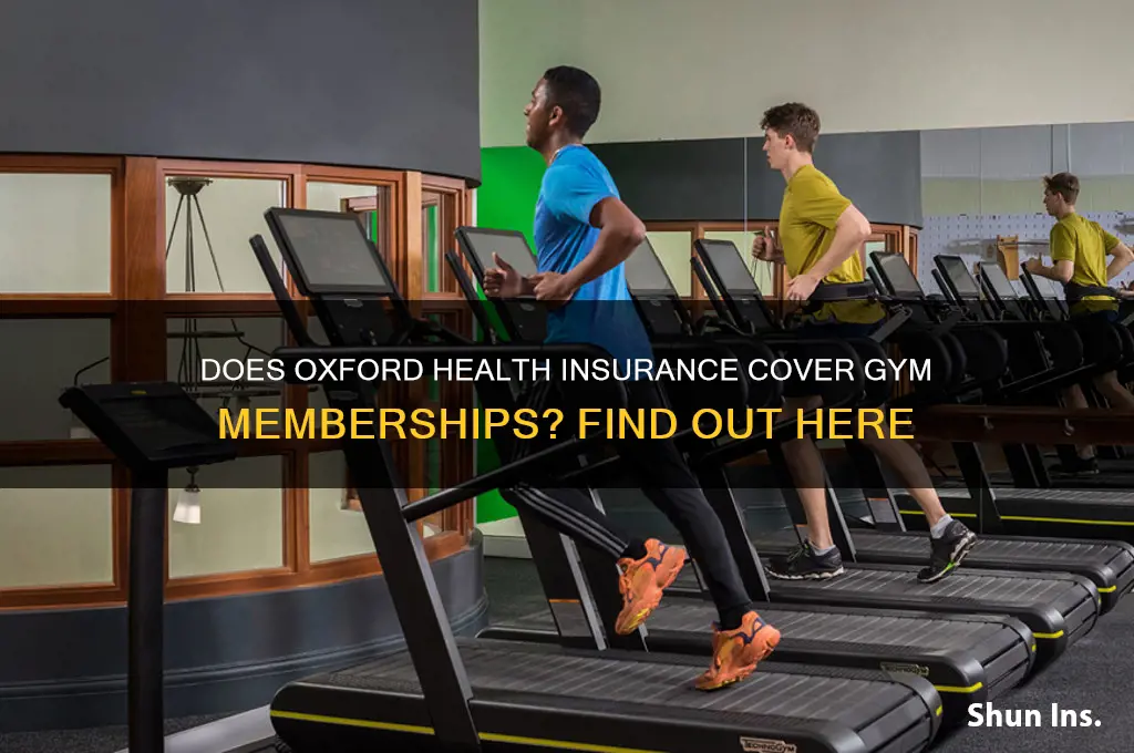 does oxford health insurance cover gym memberships