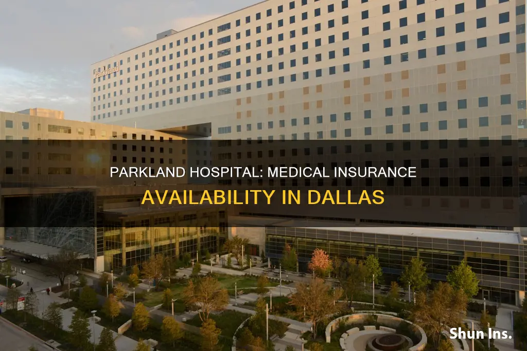 does parkland hospital in dallas offer medical insurance