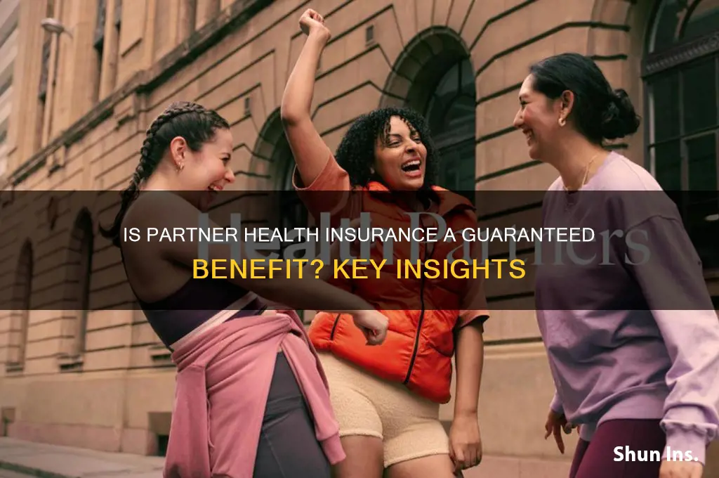 does partner health insurance have to be treated as guaranteed