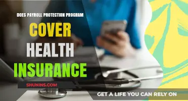 Does the Payroll Protection Program Cover Health Insurance?