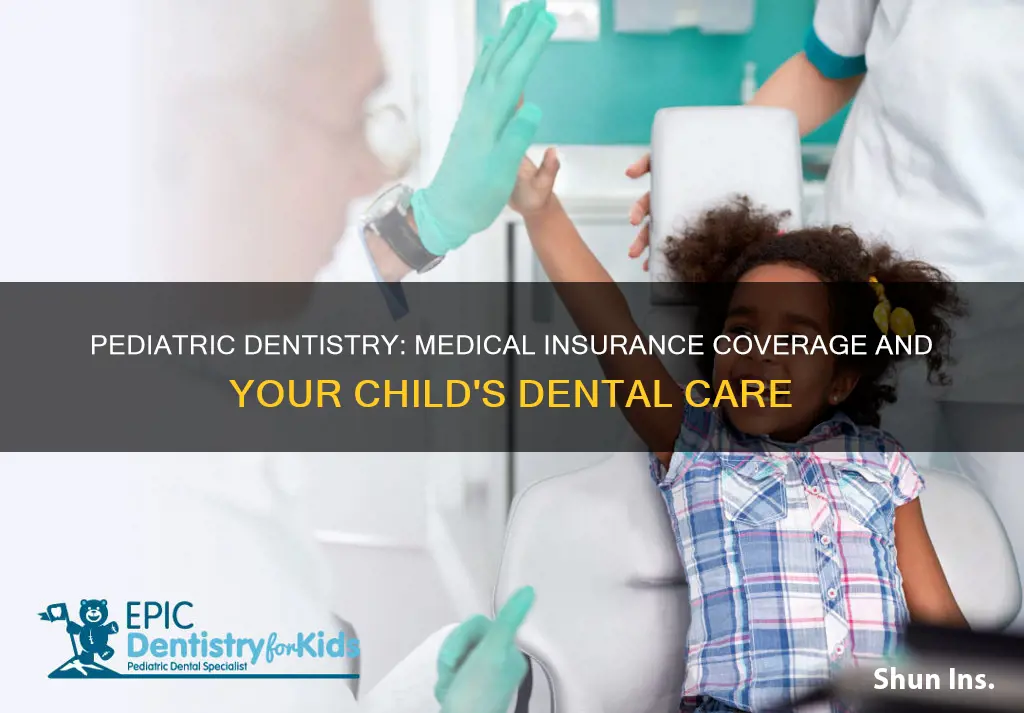 does pediatric dentistry take medical insurance