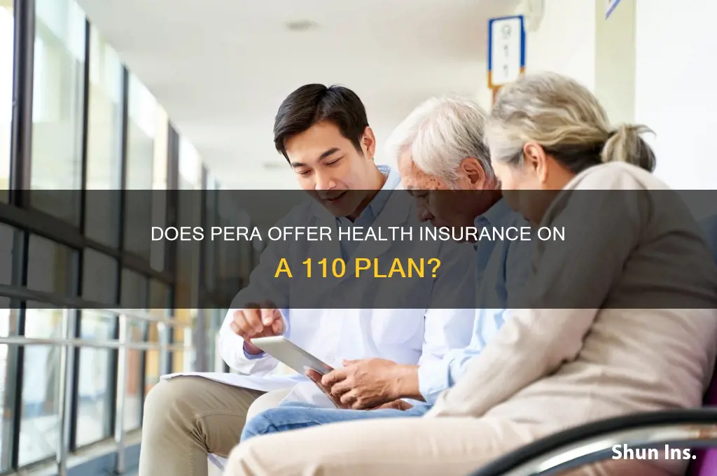 does pera have health insurance on a 110
