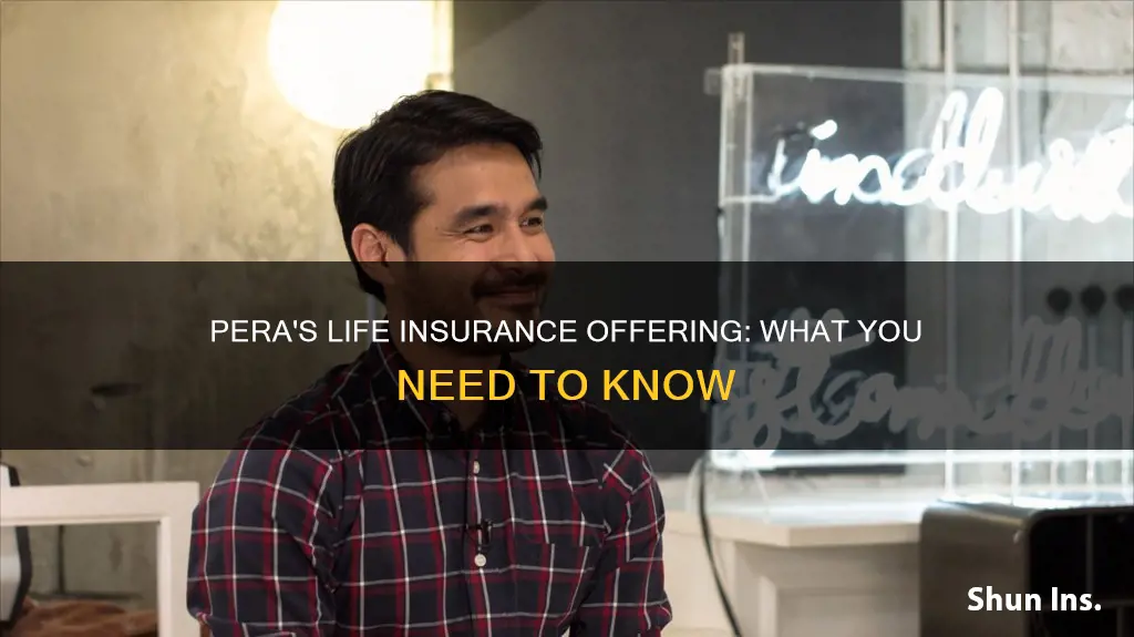 does pera offer life insurance