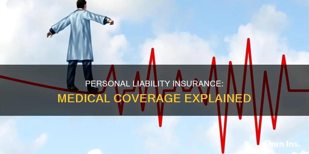 does personal liability insurance cover medical