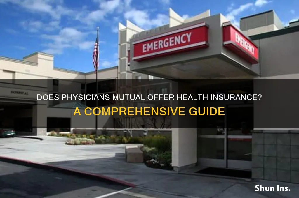 does physicians mutual have health insurance