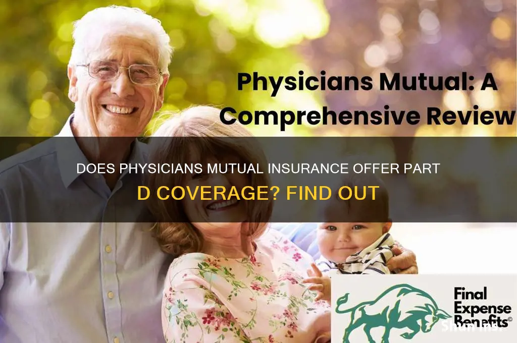 does physicians mutual insurance have part d