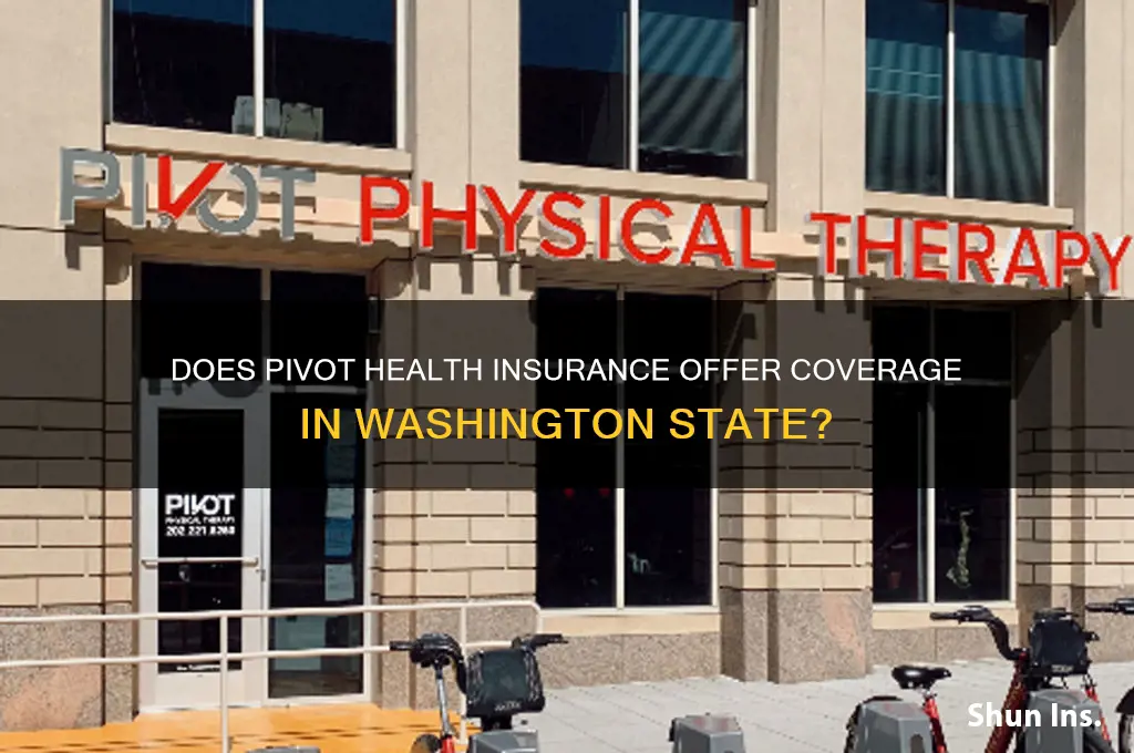does pivot health insurance write in wa