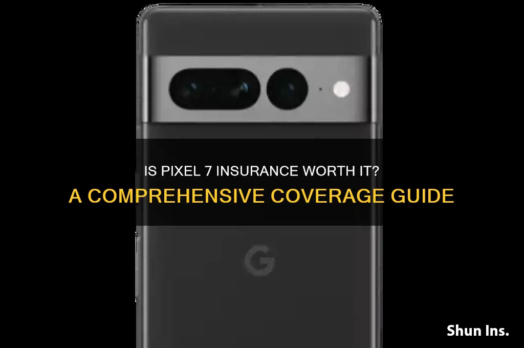 does pixel 7 insurance