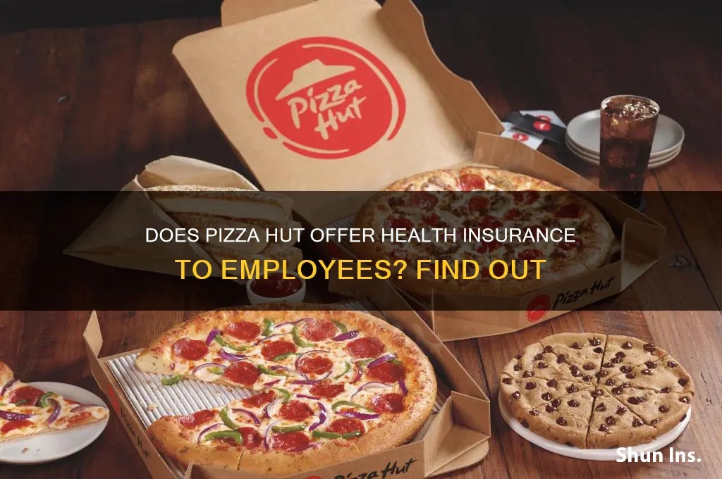 does pizza hut provide health insurance