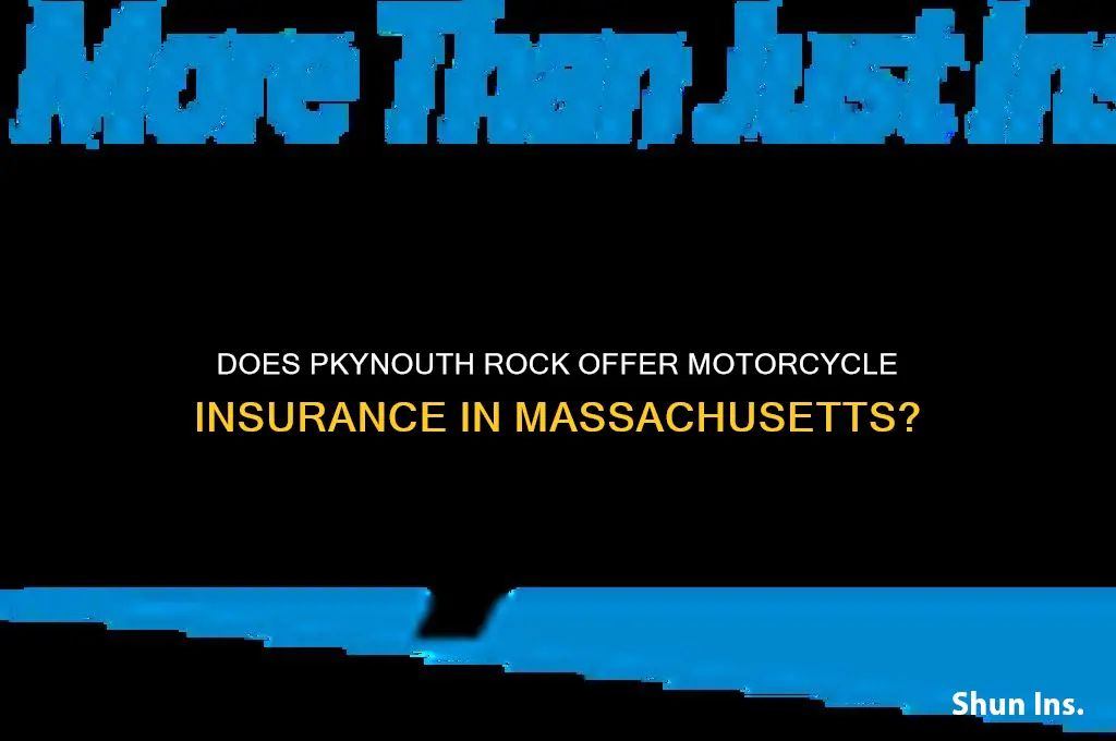does pkynouth rock have motorcycle insurance ma