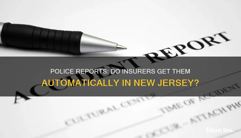 does police report automatically go to insurance in nj