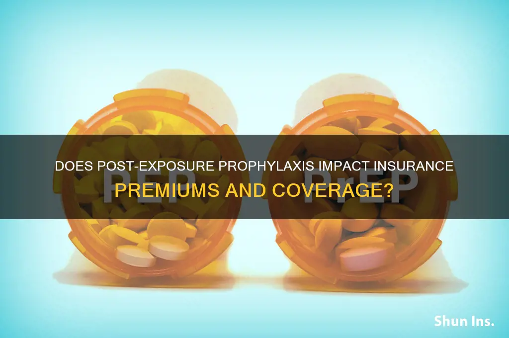 does post exposure prophylaxis increase insurance
