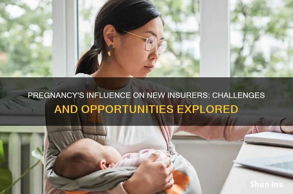 does pregnancy impact new insurers