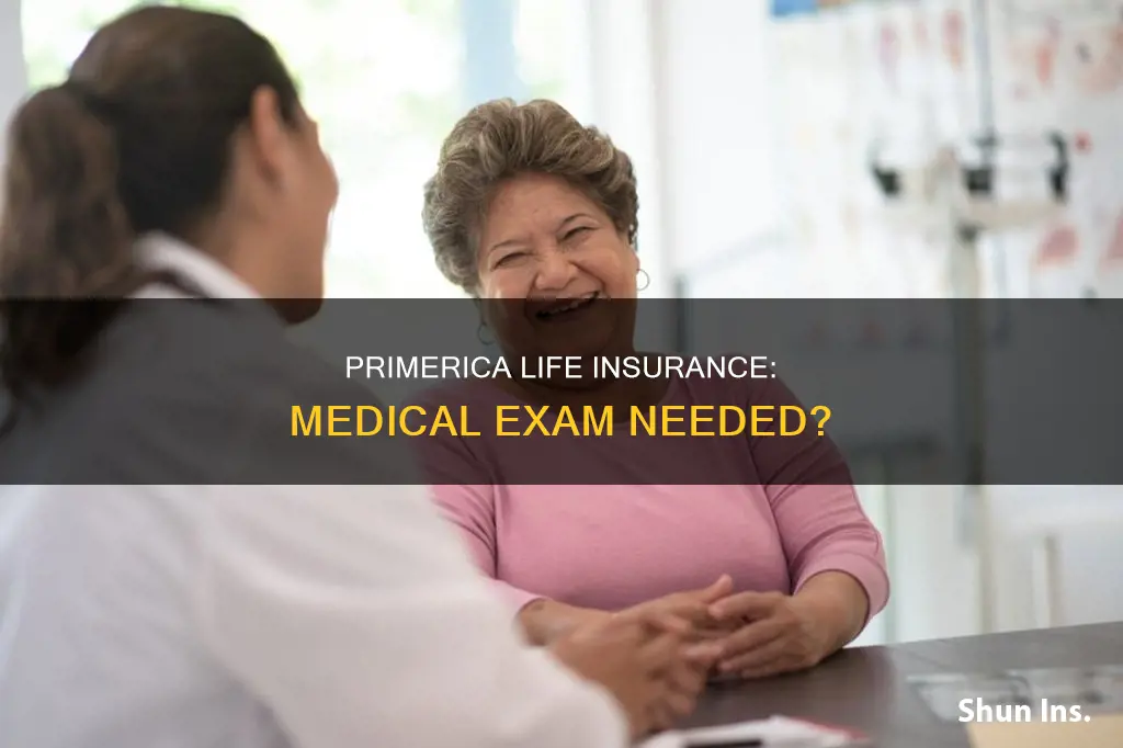 does primerica life insurance require a medical exam