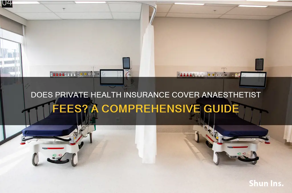 does private health insurance cover anaesthetist
