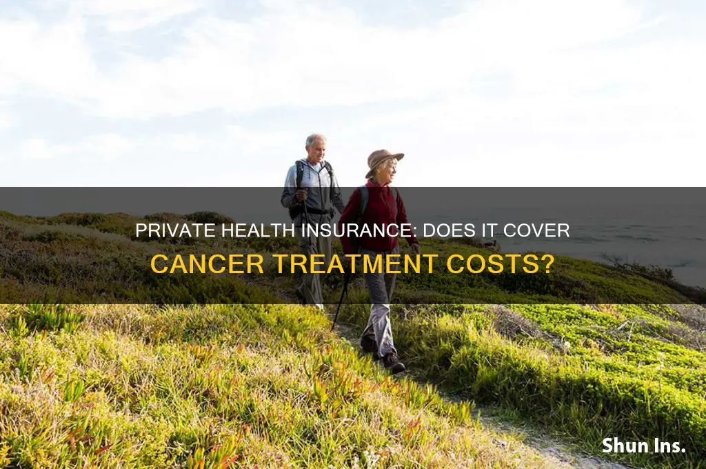 does private health insurance cover cancer treatment