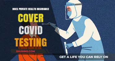 Does Private Health Insurance Cover COVID Testing? What You Need to Know