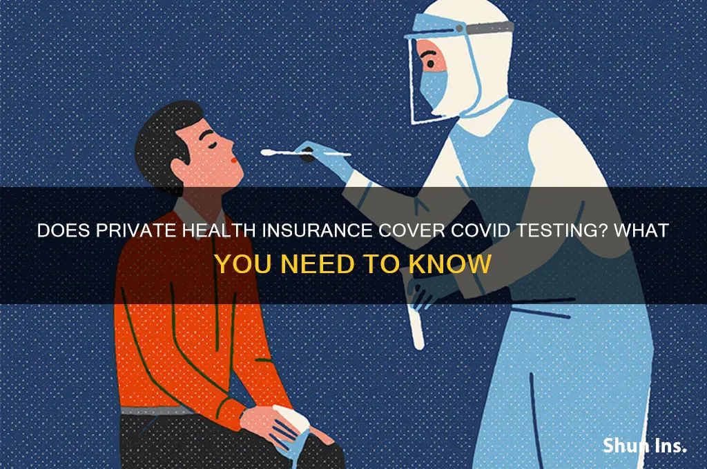 does private health insurance cover covid testing