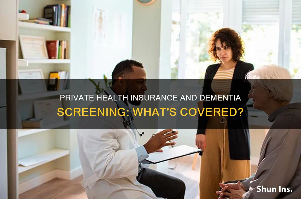 does private health insurance cover dementia screening